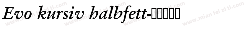 Evo kursiv halbfett字体转换